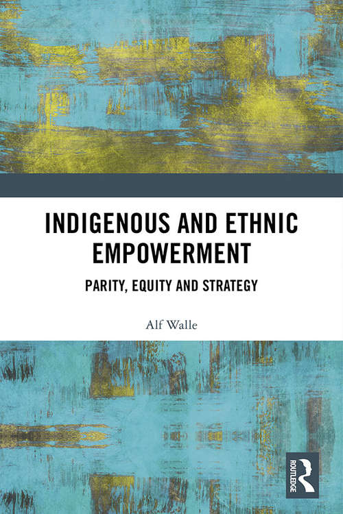 Book cover of Indigenous and Ethnic Empowerment: Parity, Equity and Strategy