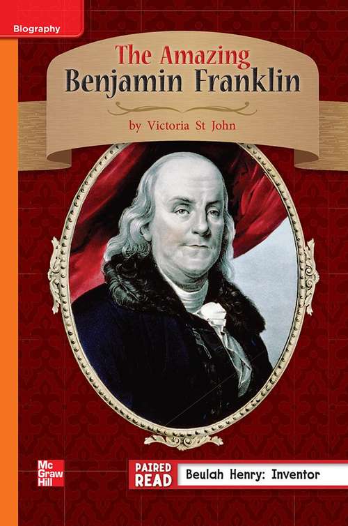 Book cover of The Amazing Benjamin Franklin (Reading Wonders: Approaching Level, Grade 3)