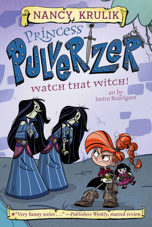 Book cover of Watch That Witch!  (Princess Pulverizer #5)