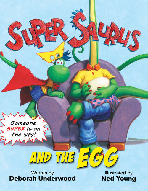 Book cover of Super Saurus and the Egg (Super Saurus #1)
