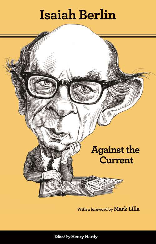 Book cover of Against the Current: Essays in the History of Ideas - Second Edition (Second Edition)