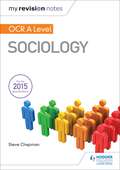 My Revision Notes: OCR A Level Sociology