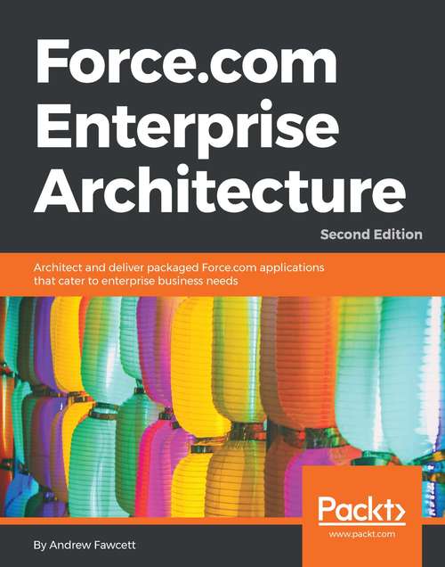 Book cover of Force.com Enterprise Architecture - Second Edition (2)