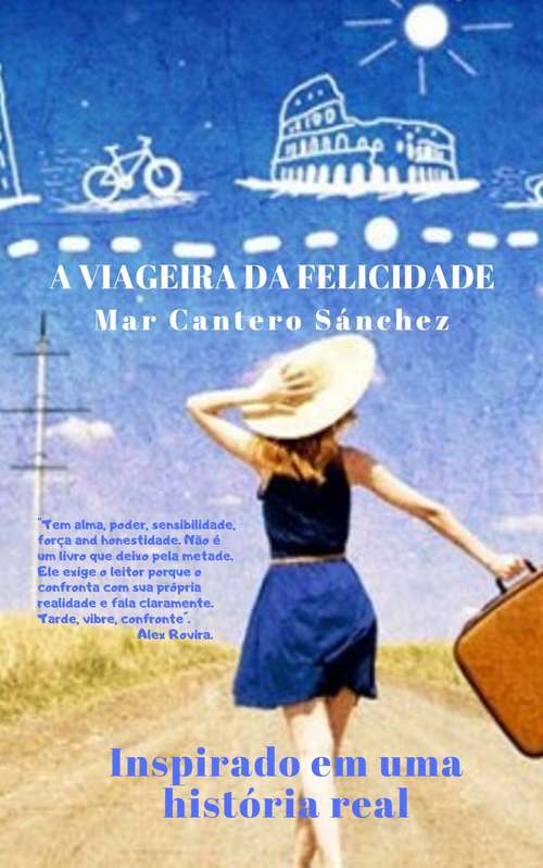 Book cover of A viageira da felicidade: Inspirado em uma história real