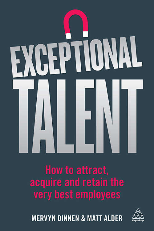 Book cover of Exceptional Talent: How to Attract, Acquire and Retain the Very Best Employees
