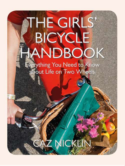 Book cover of The Girls' Bicycle Handbook