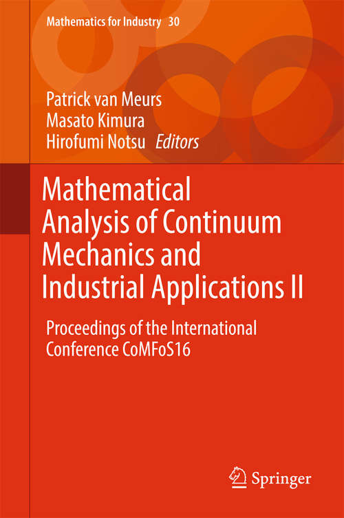 Mathematical Analysis of Continuum Mechanics and Industrial Applications II