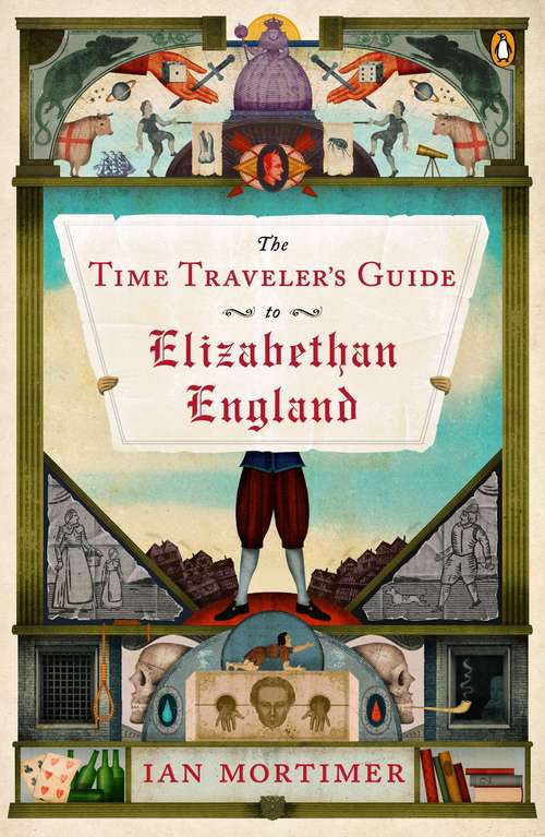 Book cover of The Time Traveler's Guide to Elizabethan England