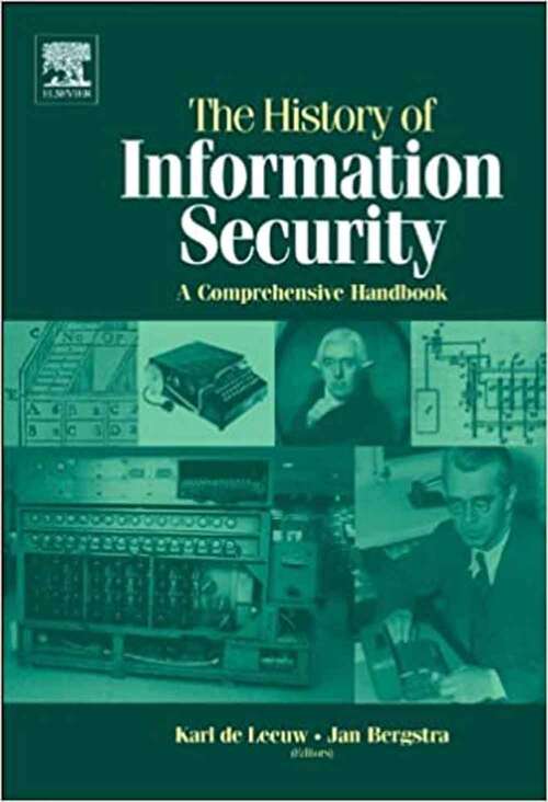 Book cover of The History of Information Security: A Comprehensive Handbook