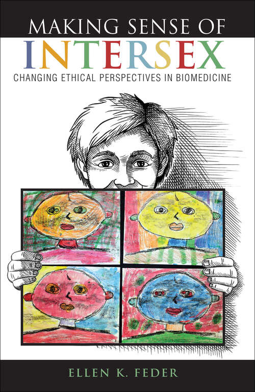 Book cover of Making Sense of Intersex: Changing Ethical Perspectives In Biomedicine