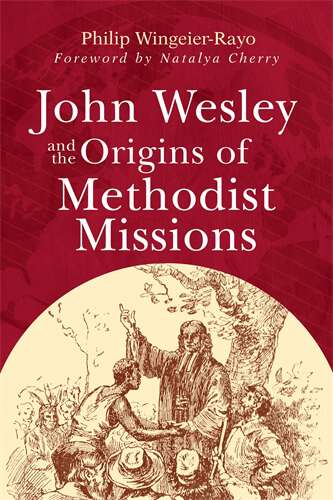 Book cover of John Wesley and the Origins of Methodist Missions (John Wesley and the Origins of Methodist Missions - eBook [ePub])