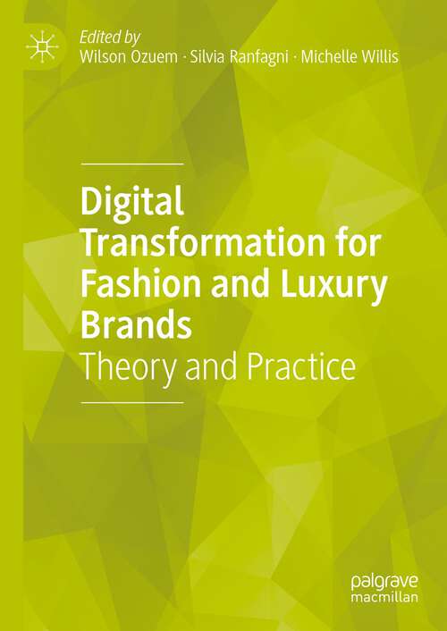 Book cover of Digital Transformation for Fashion and Luxury Brands: Theory and Practice (2024)