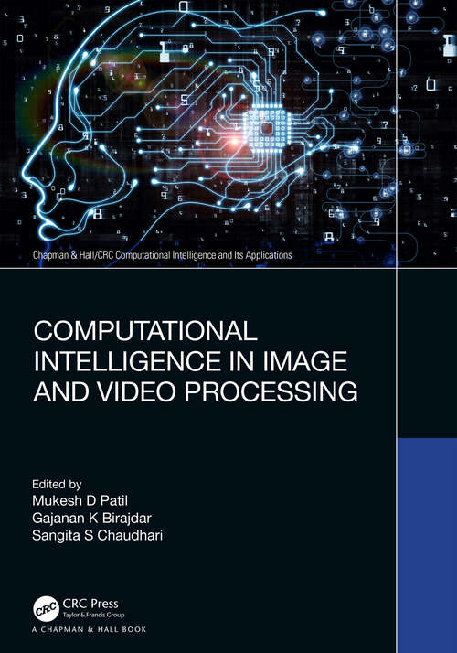 Book cover of Computational Intelligence in Image and Video Processing (Chapman & Hall/CRC Computational Intelligence and Its Applications)