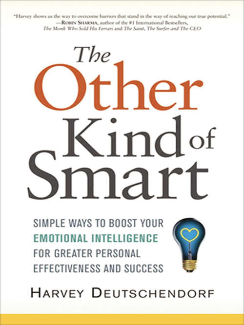 Book cover of The Other Kind of Smart: Simple Ways to Boost Your Emotional Intelligence for Greater Personal Effectiveness and Success