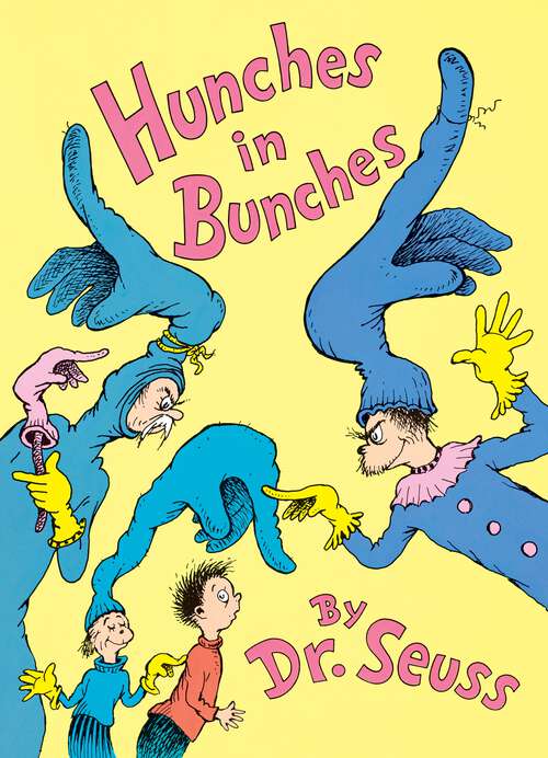 Book cover of Hunches in Bunches (Classic Seuss)