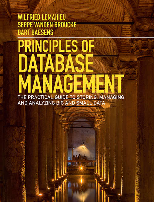 Book cover of Principles of Database Management: The Practical Guide to Storing, Managing and Analyzing Big and Small Data