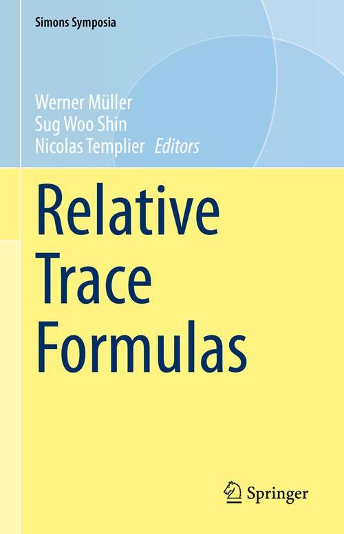 Relative Trace Formulas (Simons Symposia)