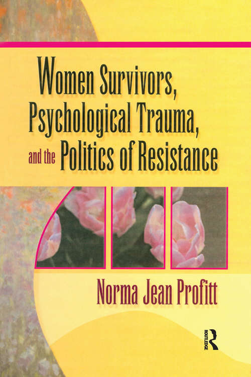 Book cover of Women Survivors, Psychological Trauma, and the Politics of Resistance