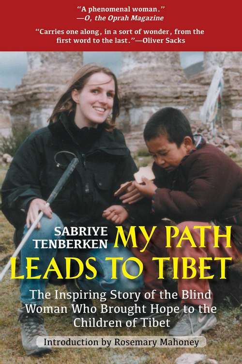 Book cover of My Path Leads to Tibet: The Inspiring Story of the Blind Woman Who Brought Hope to the Children of Tibet