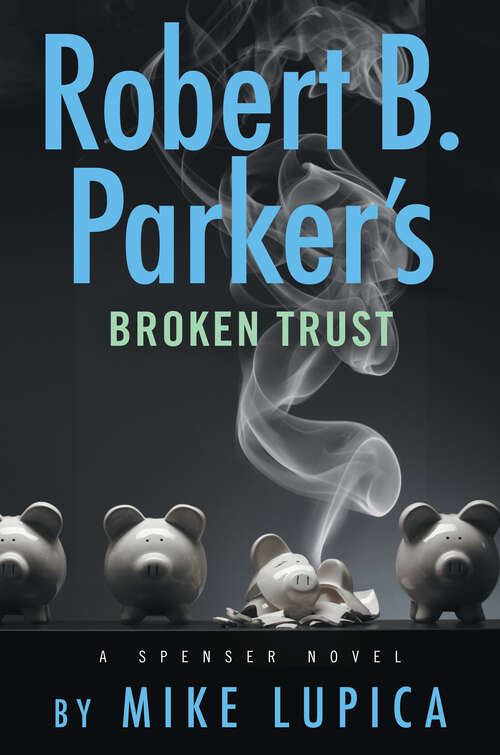 Book cover of Robert B. Parker's Broken Trust (Spenser #51)