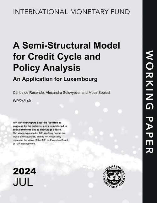 Book cover of A Semi-Structural Model for Credit Cycle and Policy Analysis – An Application for Luxembourg