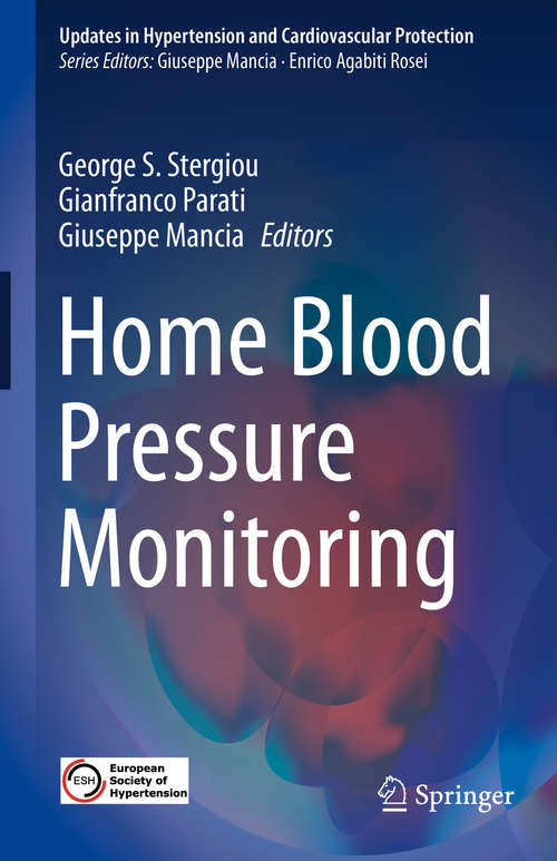 Home Blood Pressure Monitoring (Updates in Hypertension and Cardiovascular Protection)