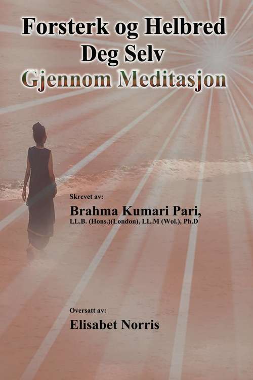 Book cover of Forsterk og Helbred Deg Selv Gjennom Meditasjon