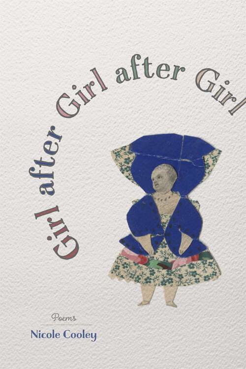 Book cover of Girl after Girl after Girl: Poems (Barataria Poetry)