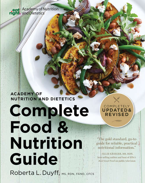Book cover of Academy of Nutrition and Dietetics Complete Food and Nutrition Guide, 5th Ed