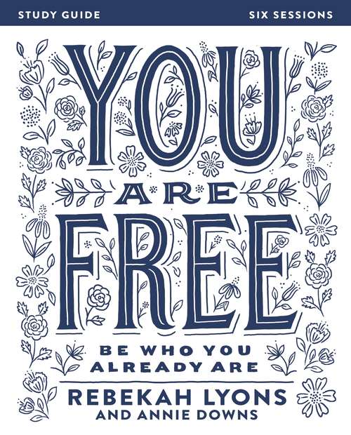 Book cover of You Are Free Study Guide: Be Who You Already Are