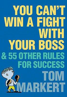 Book cover of You Can't Win a Fight with Your Boss