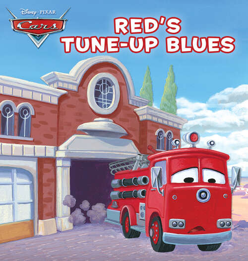 Book cover of Cars: Cars: Red's Tune-up Blues