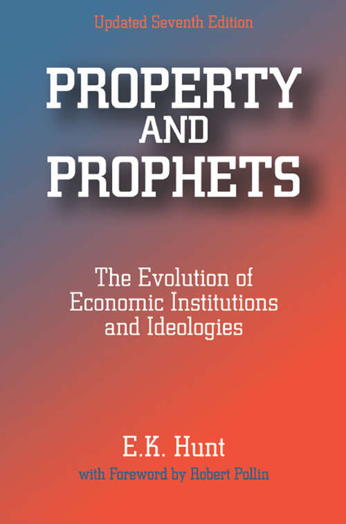 Property and Prophets: The Evolution of Economic Institutions and Ideologies