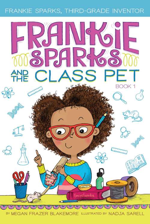 Book cover of Frankie Sparks and the Class Pet (Frankie Sparks, Third-Grade Inventor #1)