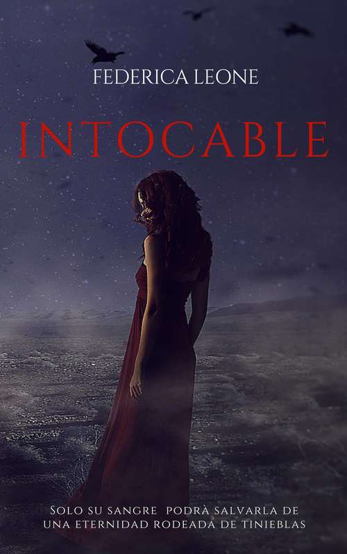 Book cover of Intocable: La saga dell'Intoccabile