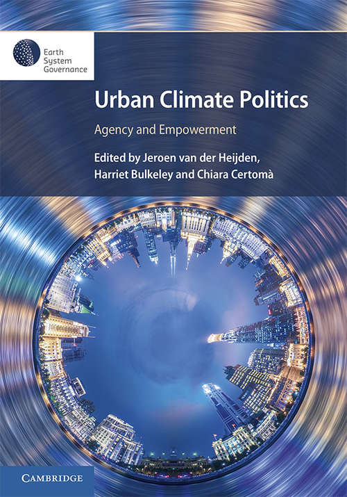 Urban Climate Politics: Agency and Empowerment