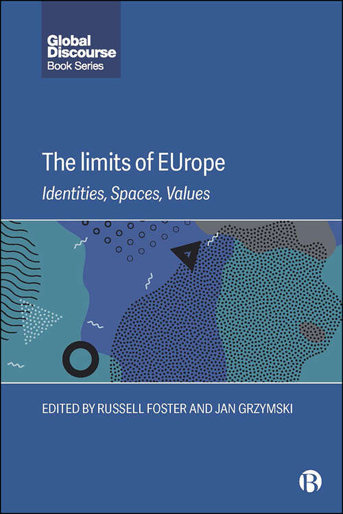 Book cover of The Limits of EUrope: Identities, Spaces, Values (Global Discourse)