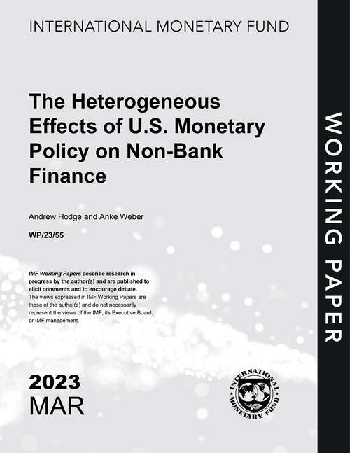 Book cover of The Heterogeneous Effects of U.S. Monetary Policy on Non-Bank Finance (Imf Working Papers)