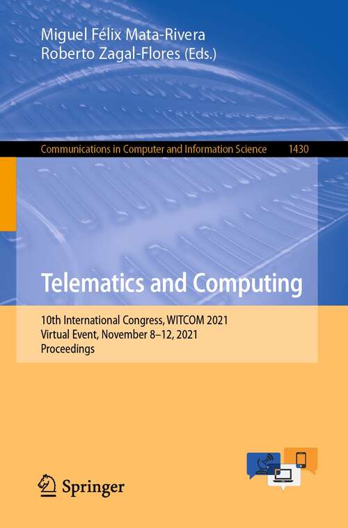 Telematics and Computing: 10th International Congress, WITCOM 2021, Virtual Event, November 8–12, 2021, Proceedings (Communications in Computer and Information Science #1430)