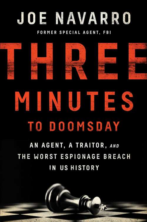 Book cover of Three Minutes to Doomsday: An Agent, a Traitor, and the Worst Espionage Breach in U.S. History