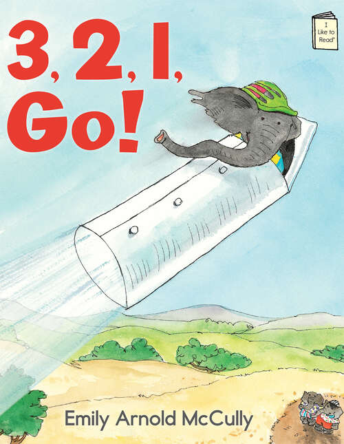 Book cover of 3, 2, 1, Go! (I Like to Read)