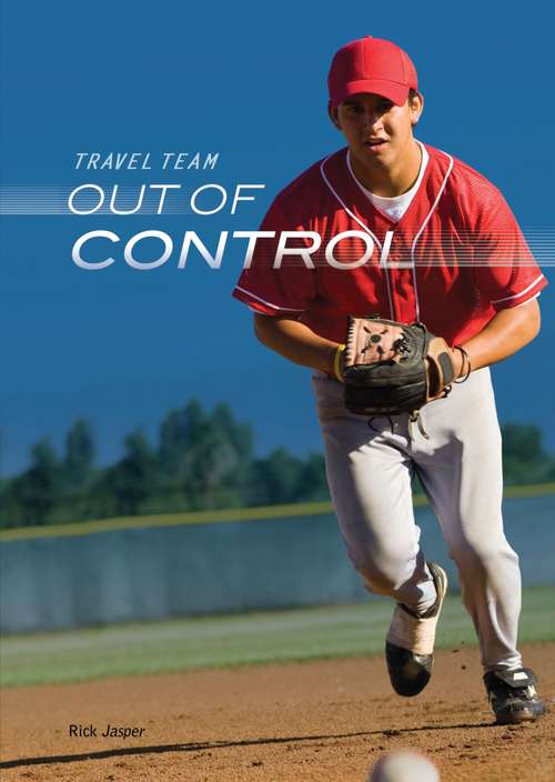 Book cover of Out of Control (Travel Team Series)