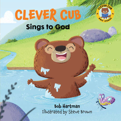 Book cover of Clever Cub Sings to God (Clever Cub Bible Stories #2)