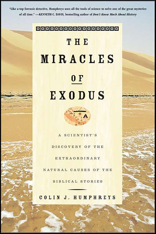 Book cover of The Miracles of Exodus: A Scientist's Discovery of the Extraordinary Natural Causes of the Biblical Stories