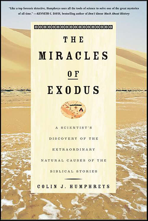 Book cover of The Miracles of Exodus: A Scientist's Discovery of the Extraordinary Natural Causes of the Biblical Stories