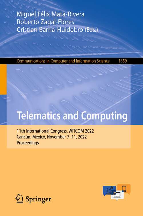 Telematics and Computing: 11th International Congress, WITCOM 2022, Cancún, México, November 7–11, 2022, Proceedings (Communications in Computer and Information Science #1659)