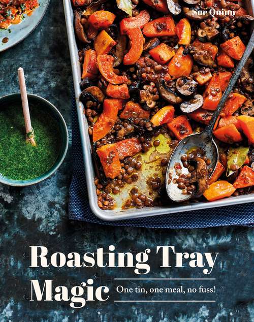 Book cover of Roasting Tray Magic: One Tin, One Meal, No Fuss!