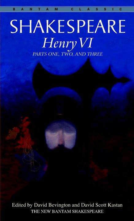 Book cover of Henry VI: Parts One, Two and Three