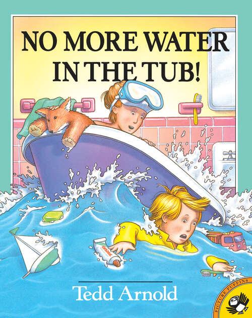 Book cover of No More Water in the Tub!