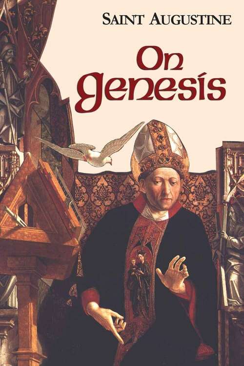 Book cover of On Genesis: Two Books On Genesis: Against The Manichees And On The Literal Interpretation Of Genesis: An Unfinished Book